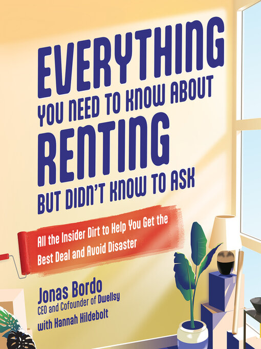 Title details for Everything You Need to Know About Renting But Didn't Know to Ask by Jonas Bordo - Available